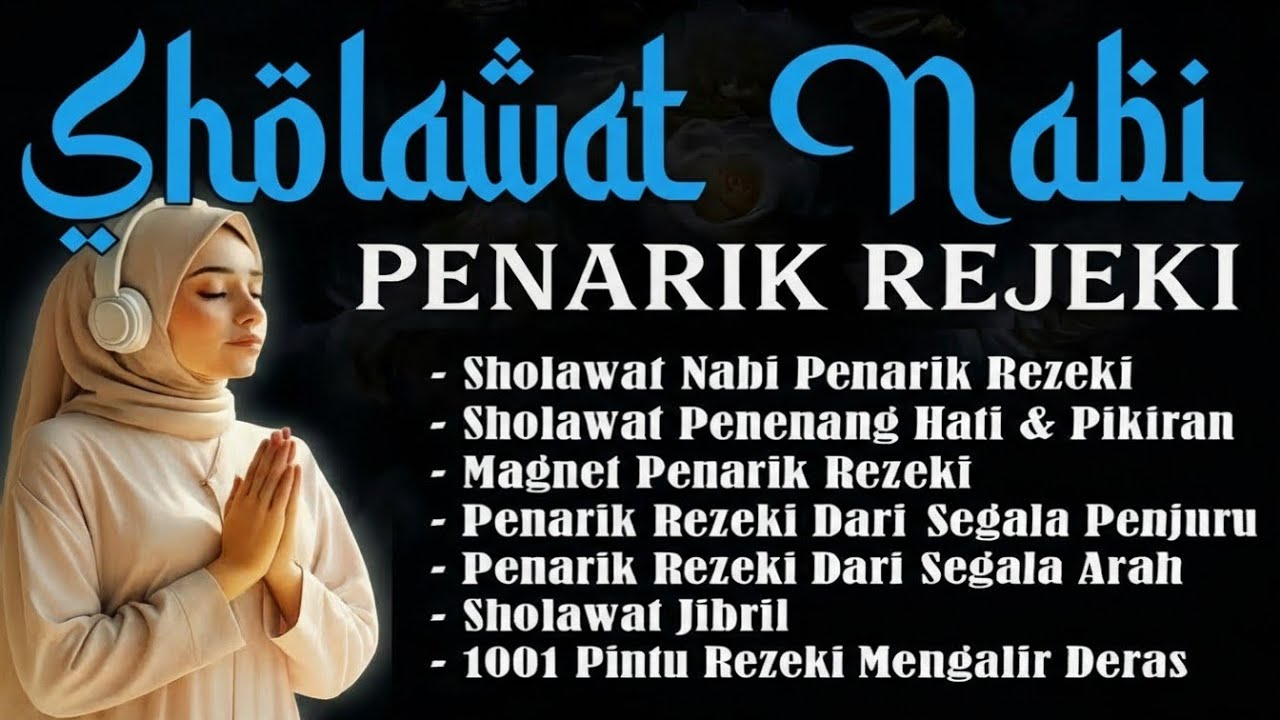 SHOLAWAT JIBRIL PENARIK REZEKI PALING DAHSYAT, Sholawat Nabi Muhammad SAW, Sholawat Jibril Merdu