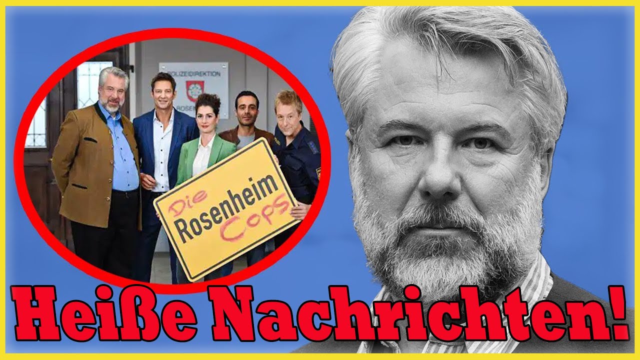 VOR 7 MINUTEN: Gro&szlig;e Trauer von &bdquo;Rosenheim-Cop&ldquo;. Traurige Neuigkeiten &uuml;ber Dieter Fischer...