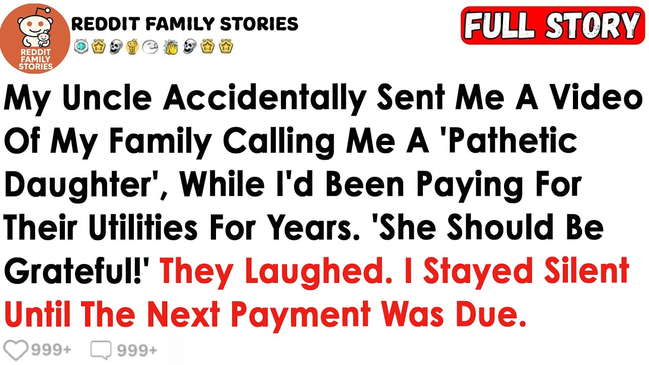 My Uncle Accidentally Sent Me A Video Of My Family Calling Me A 'Pathetic Daughter', While I'd Been