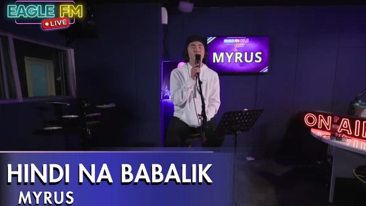 MYRUS | HINDI NA BABALIK | EAGLE FM 95.5 LIVE