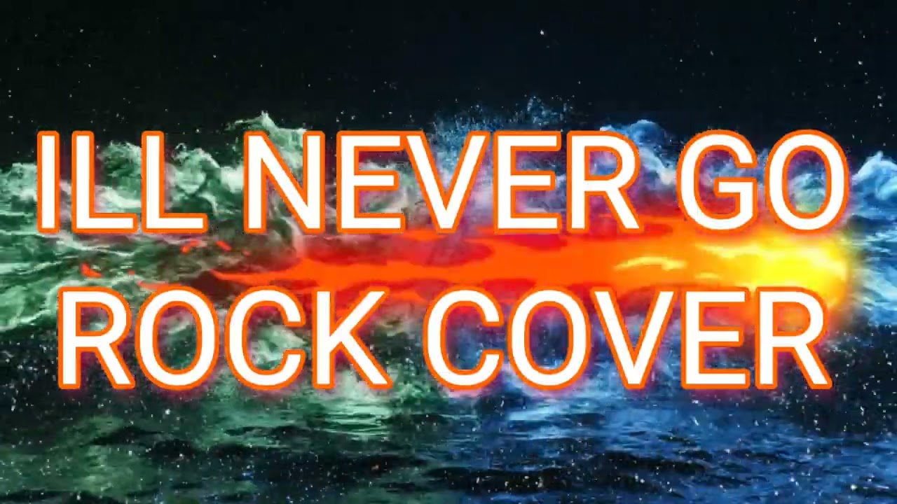 ILL NEVER GO ROCK COVER