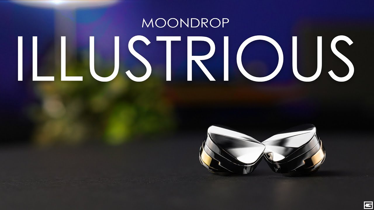 First Look! : MOONDROP Illustrious In-Ear Monitors