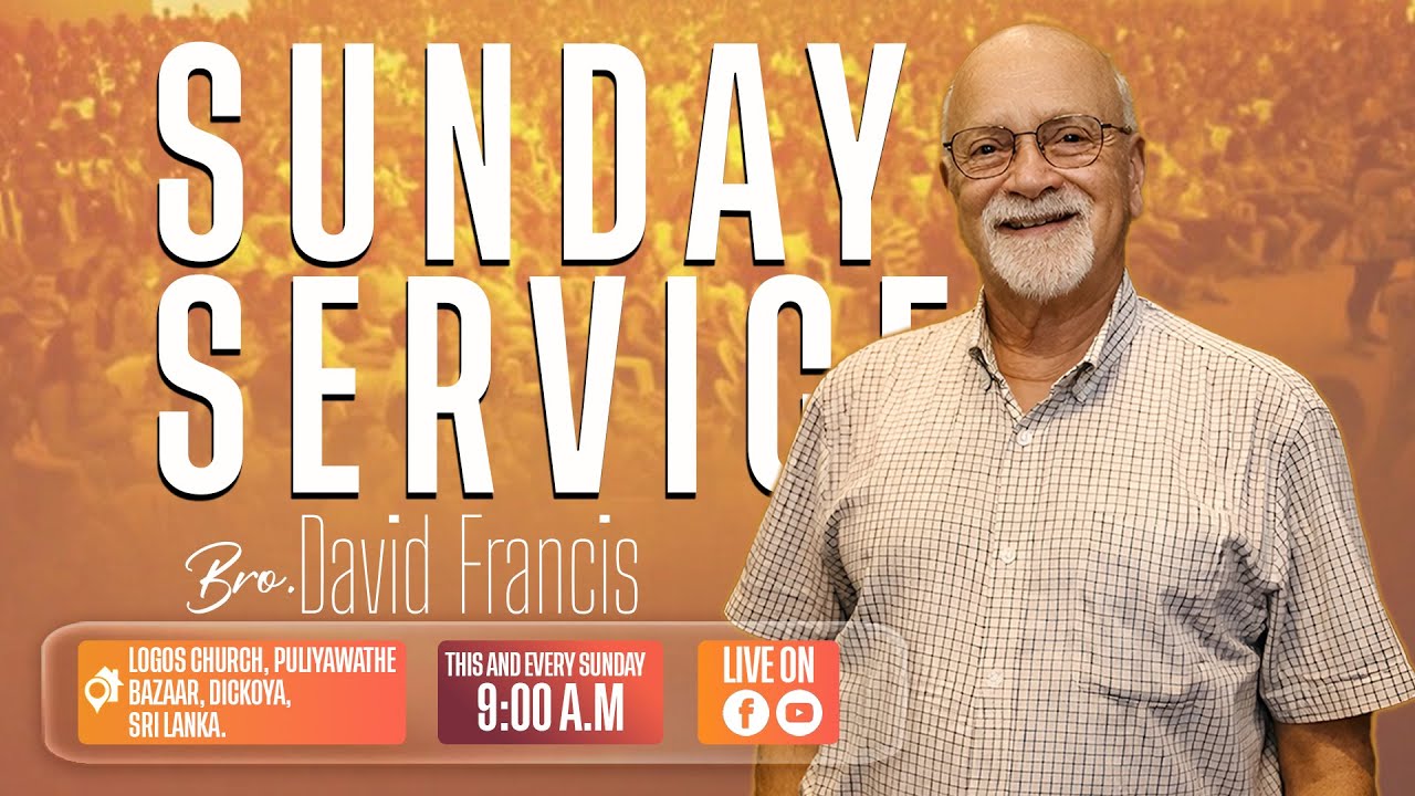 Sunday Service |15th of March  |Logos Church | Bro. David Francis