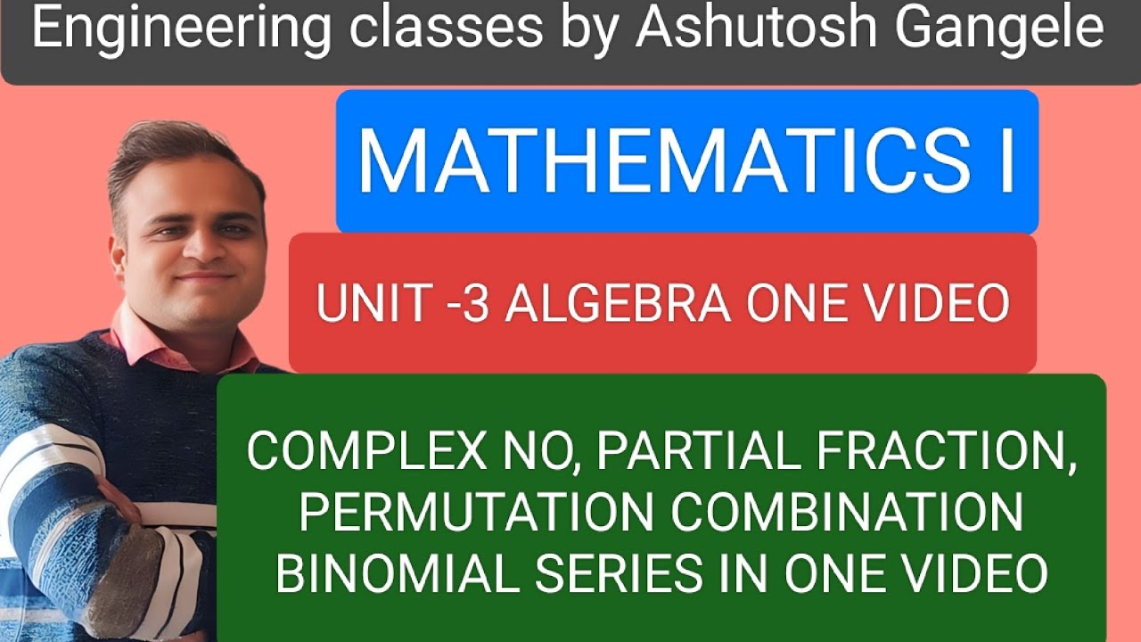 POLYTECHNIC DIPLOMA RGPV | MATHEMATICS I | COMPLEX NO| PARTIAL FRACTION| PERMUTATIONS & COMBINATION 