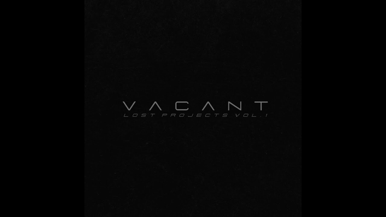 Vacant - Lost Projects Vol​.​1 - Selections