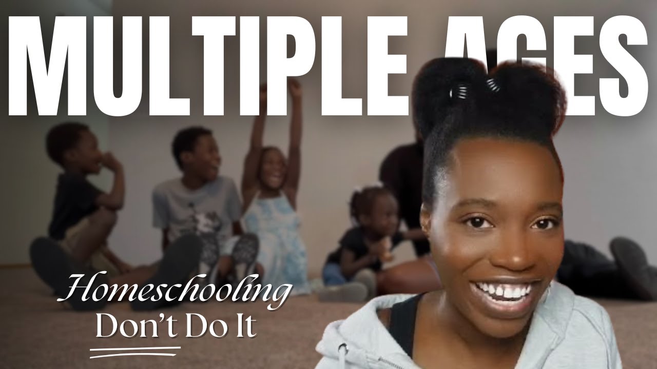 Watch This Before You Homeschool Multiple Ages