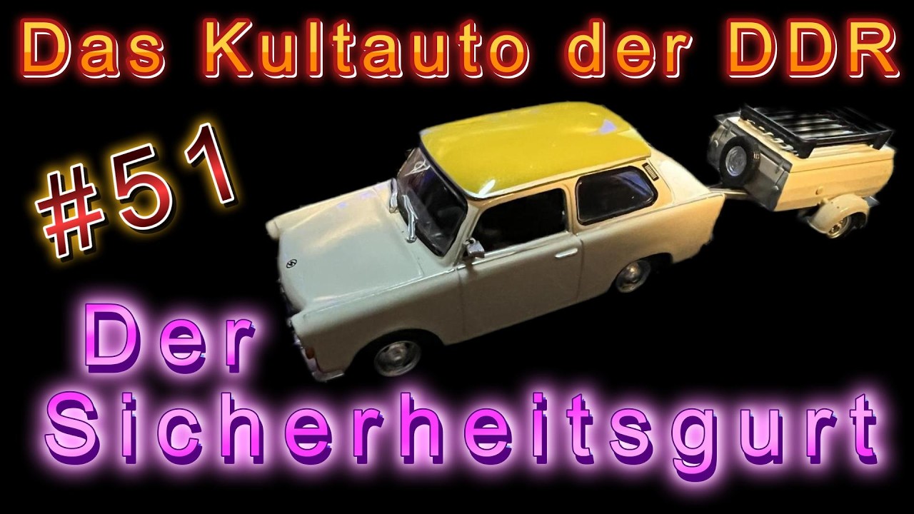 Das Kultauto der DDR  -  Hachette Ausgabe 51  -  Die Sicherheitsgurte