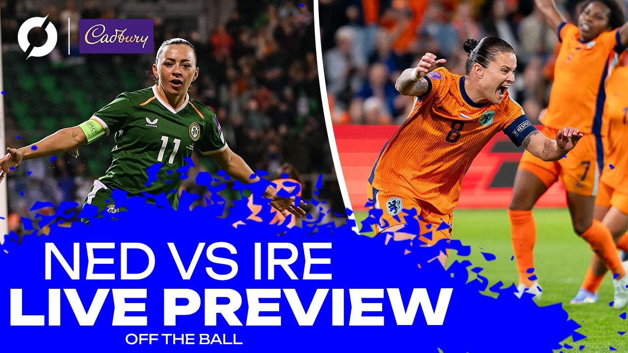 Netherlands vs Republic of Ireland Preview: Live from Utrecht | 2027 WC Qualifiers | OFF THE BALL