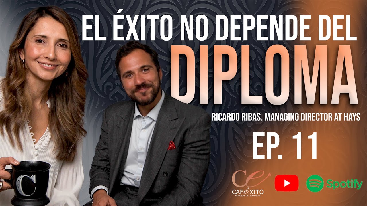 Ep.11 #podcast  El diploma no te asegura el #exito descubre por qué con Ricardo Ribas. #leadership