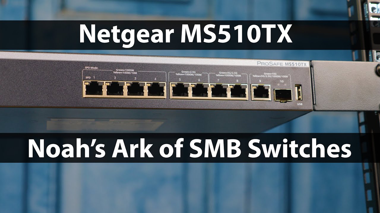 Netgear MS510TX Review a Funky Noah's Ark of a Switch