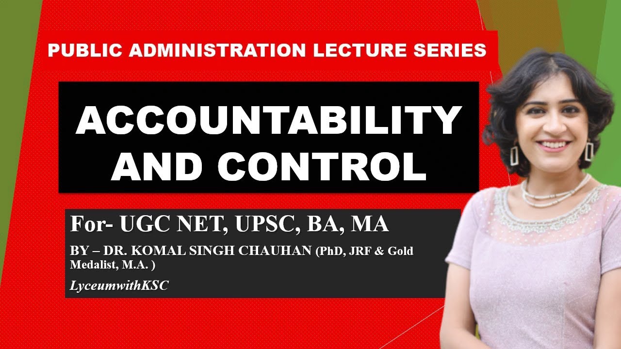 Accountability And Control II Public Administration I UGC I UPSC I Dr. Komal Singh Chauhan