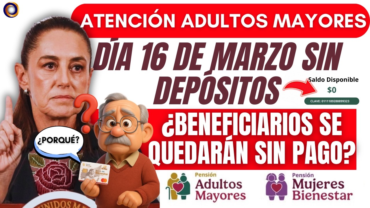 🚨 ¡ATENCIÓN ADULTOS MAYORES! Cambios en el Calendario de Pago de la Pensión Bienestar Marzo Abril 2