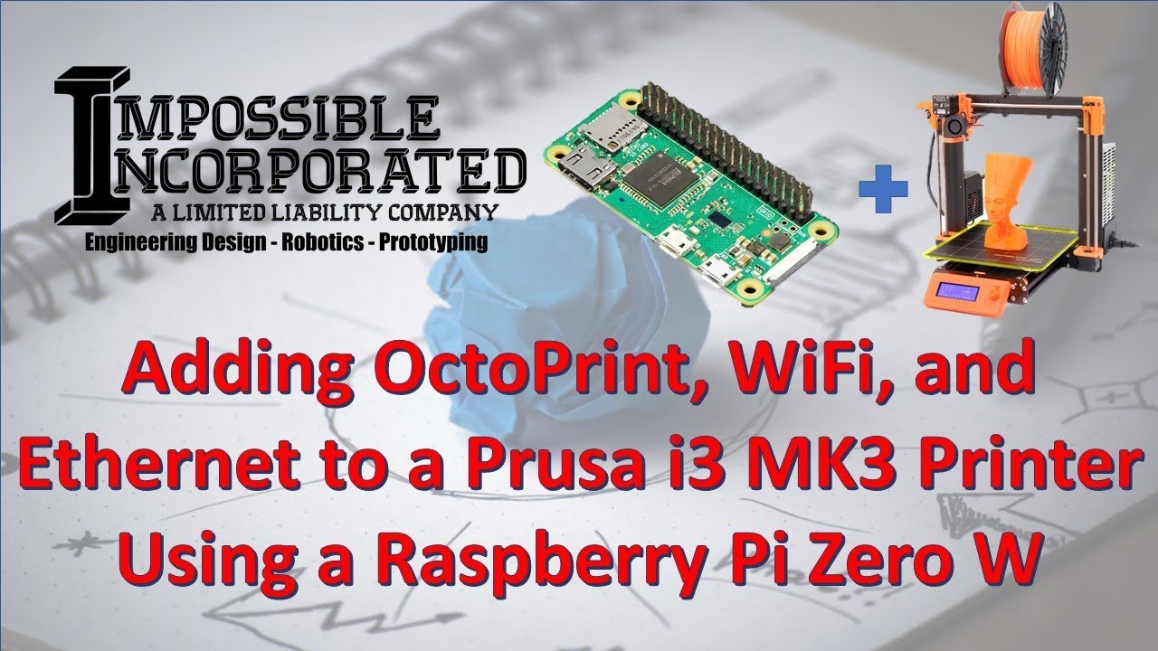 Adding OctoPrint to Prusa i3 MK3 Using a Raspberry Pi Zero, WiFi and Ethernet