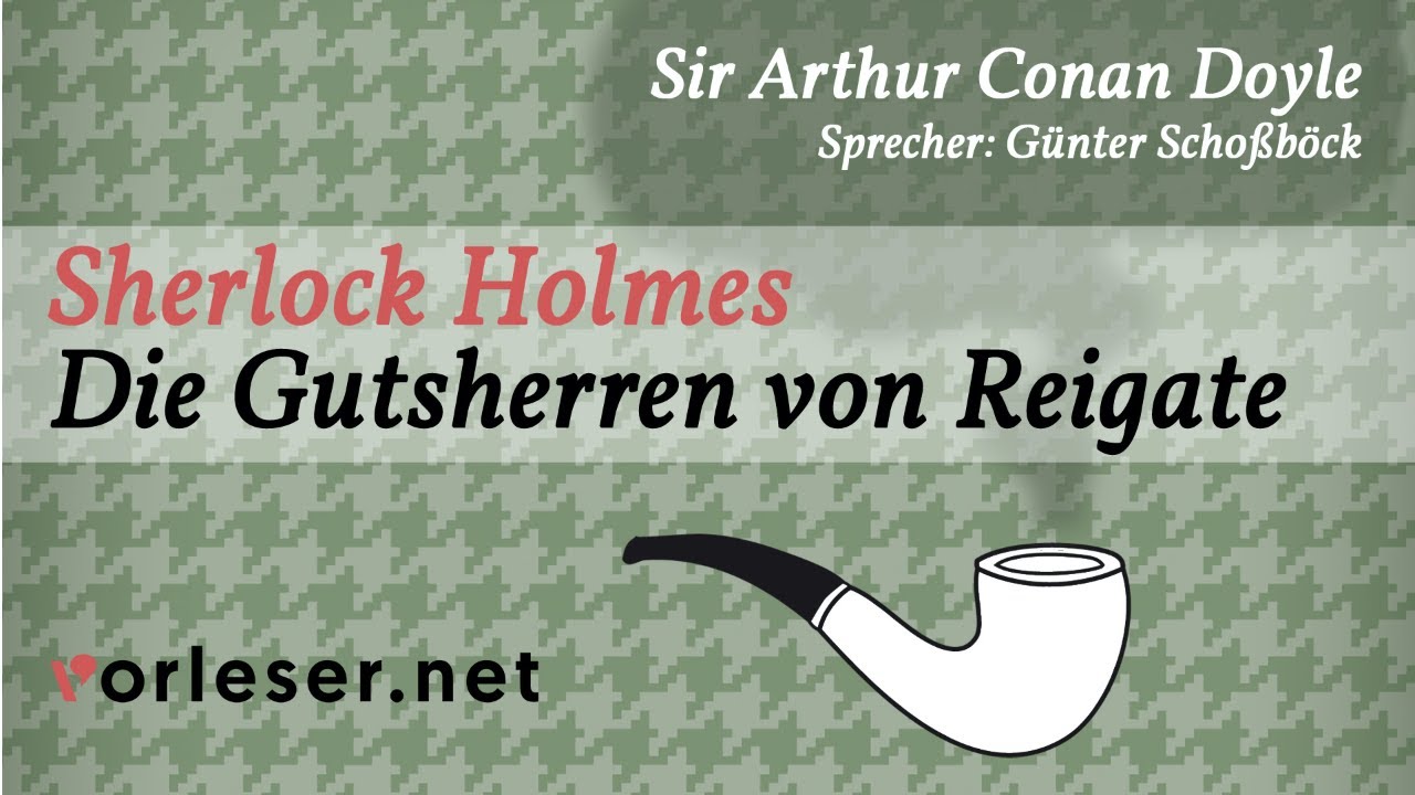 Sherlock Holmes: Die Gutsherren von Reigate | HÖRBUCH | AUDIOBOOK