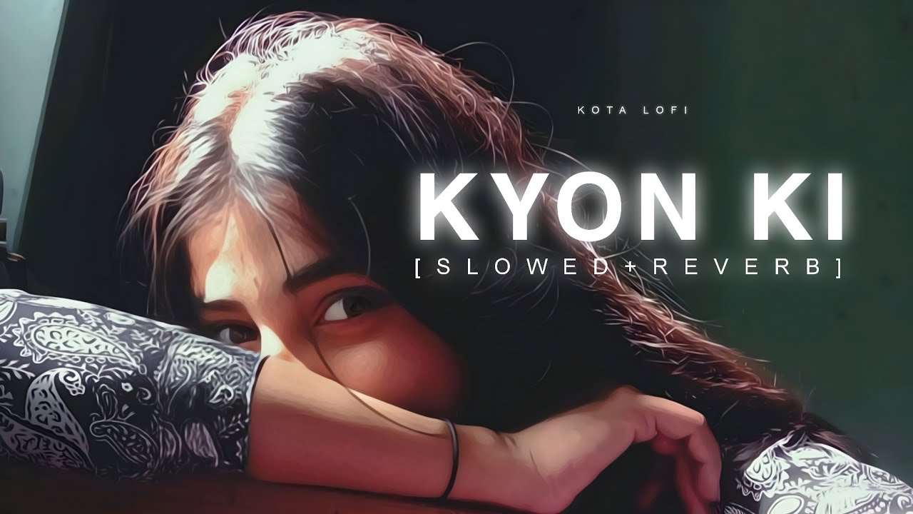 Kyon Ki Itna Pyar (Slowed+Reverb) - Udit Narayan | Alka Yagnik | Kota Lofi