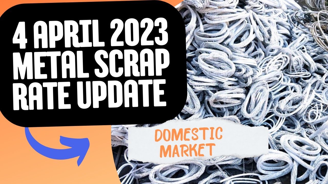 4 April metal scrap rate update aluminium copper lead ingot nickel zinc scrap