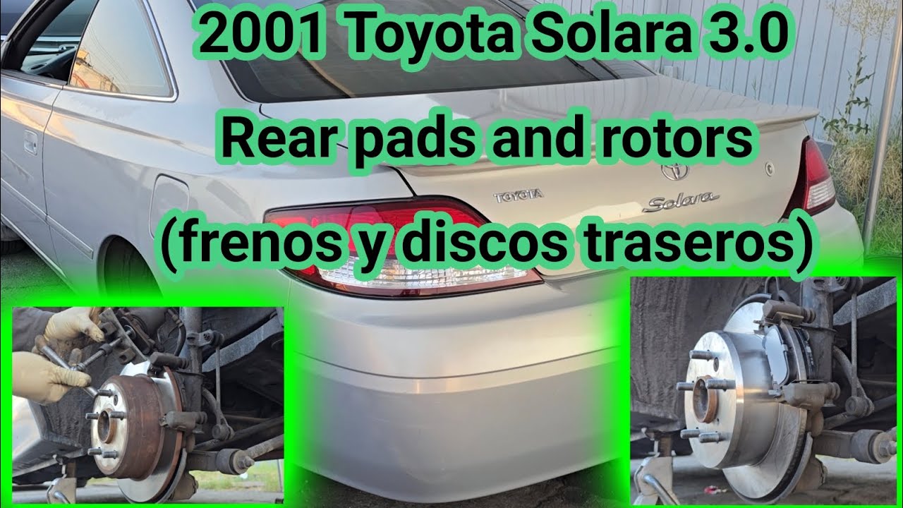 2001 Toyota Solara 3.0 como cambiar frenos y discos traseros ( how to replace rear pads and rotors)