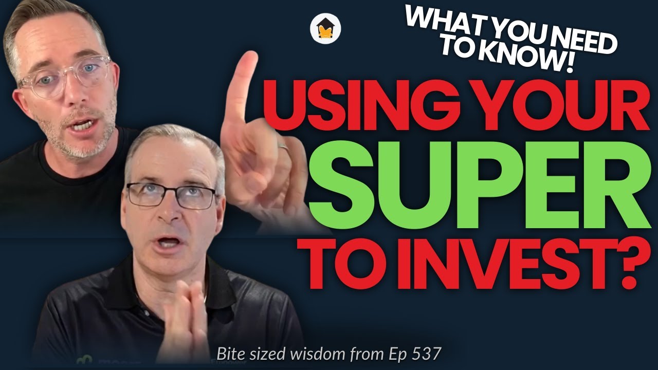 Should you use your Super to buy Property? It Depends…
