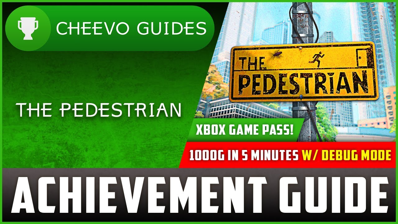 The Pedestrian - Achievement / Trophy Guide (Xbox Game Pass) **1000G IN 5 MINUTES W/ DEBUG MODE**