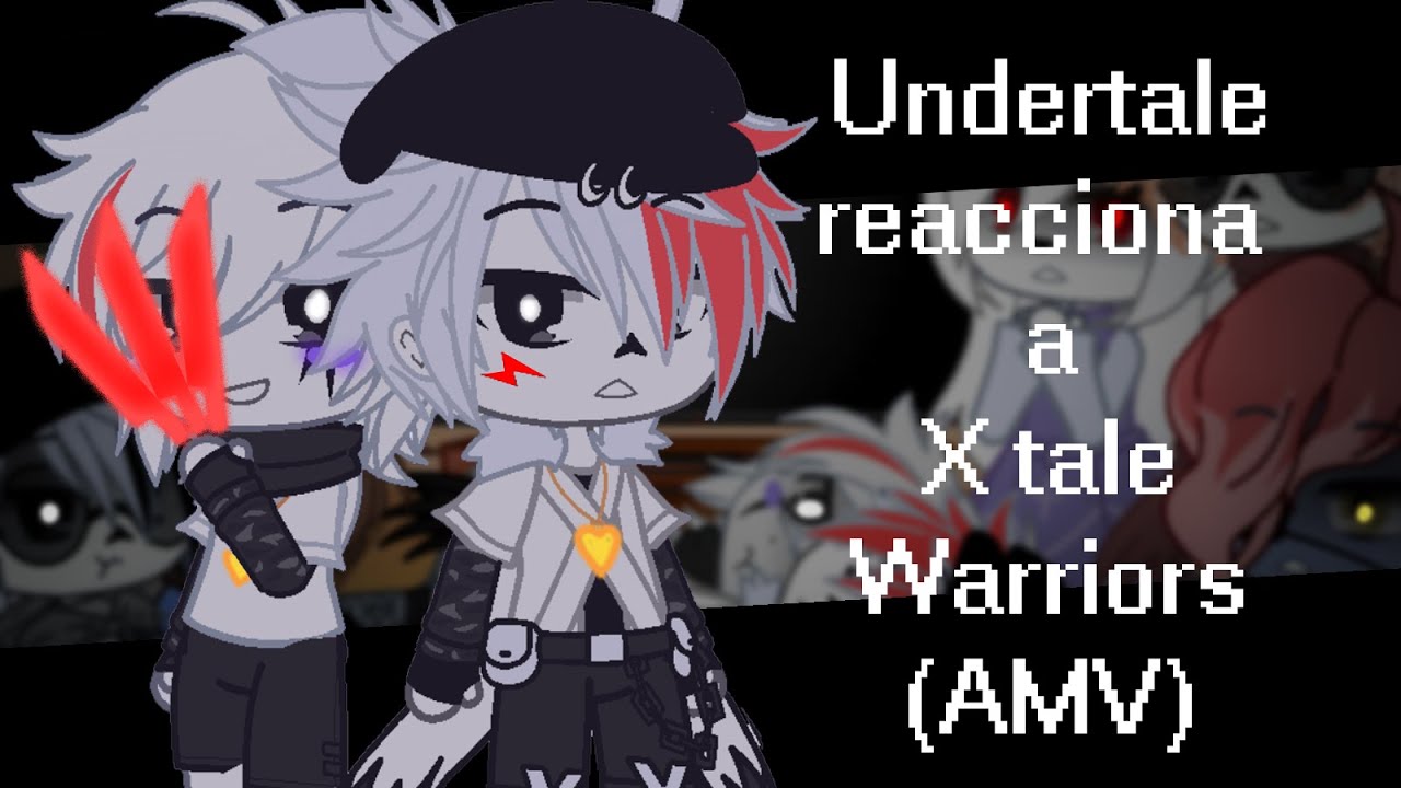Undertale reacciona a Xtale AMV (Warriors) | Gacha Club