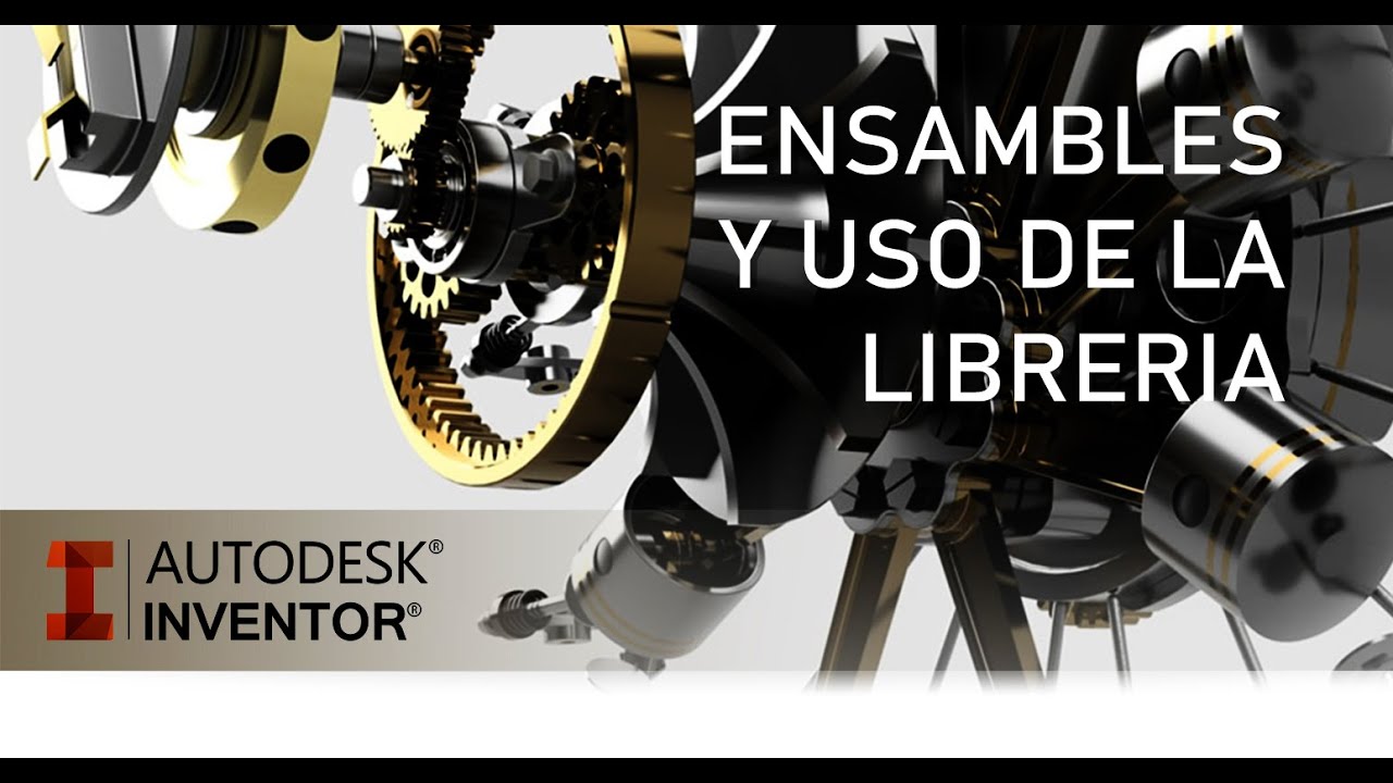 ENSAMBLES Y USO DE LA LIBRERÍA (CENTRO DE CONTENIDO - TORNILLERIA)
