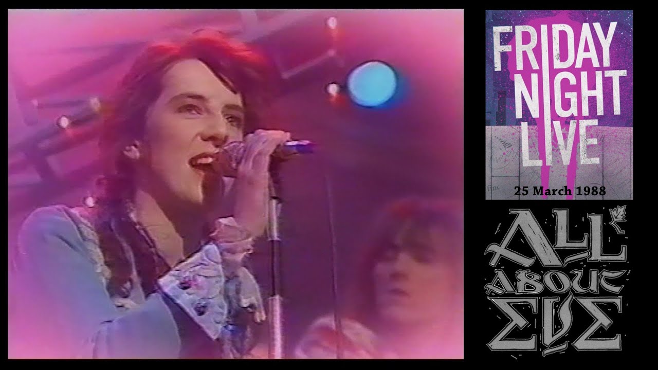 All About Eve - Every Angel (live) - 25/03/1988 - Friday Night Live (Channel 4)
