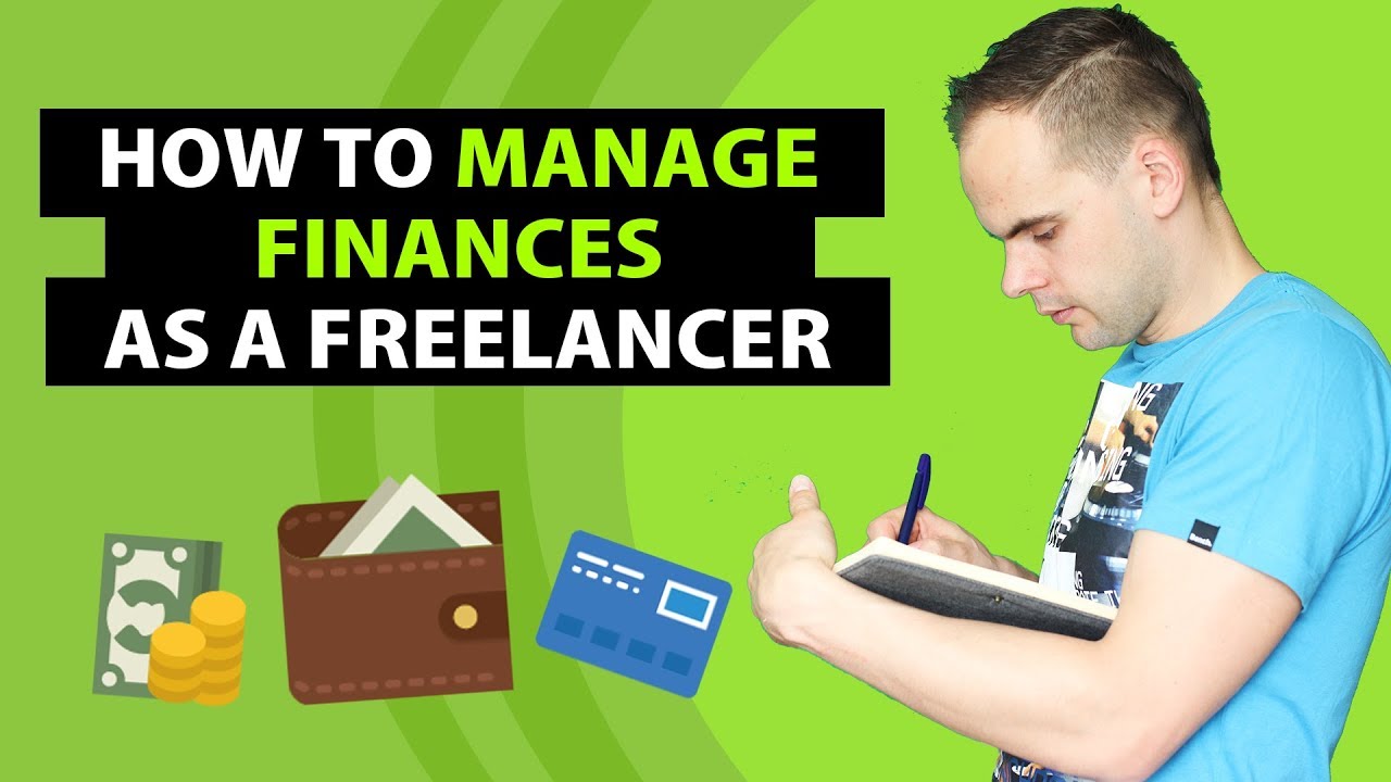 How to Manage Finances as a Freelancer | Tips on Freelance Money Management