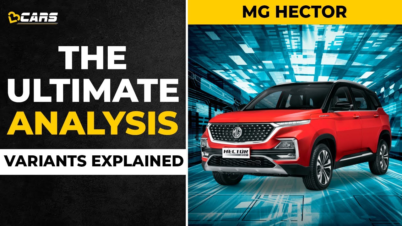 2022 MG Hector Variants Explained | Style, Shine, Smart, Sharp | The Ultimate Analysis | Feb