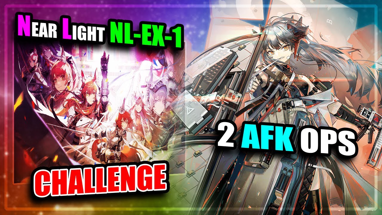 【Arknights】【Near Light】 NL-EX-1 (Challenge) (2 AFK Operators)