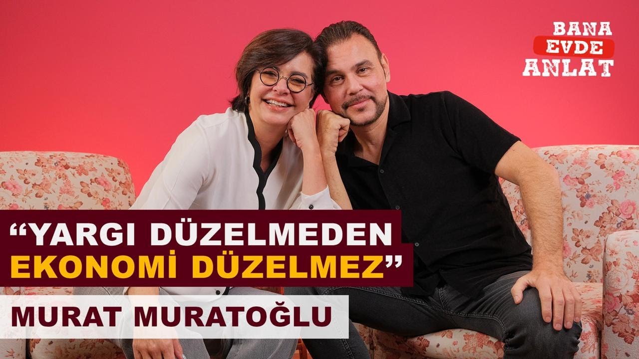 BANA EVDE ANLAT | MURAT MURATOĞLU