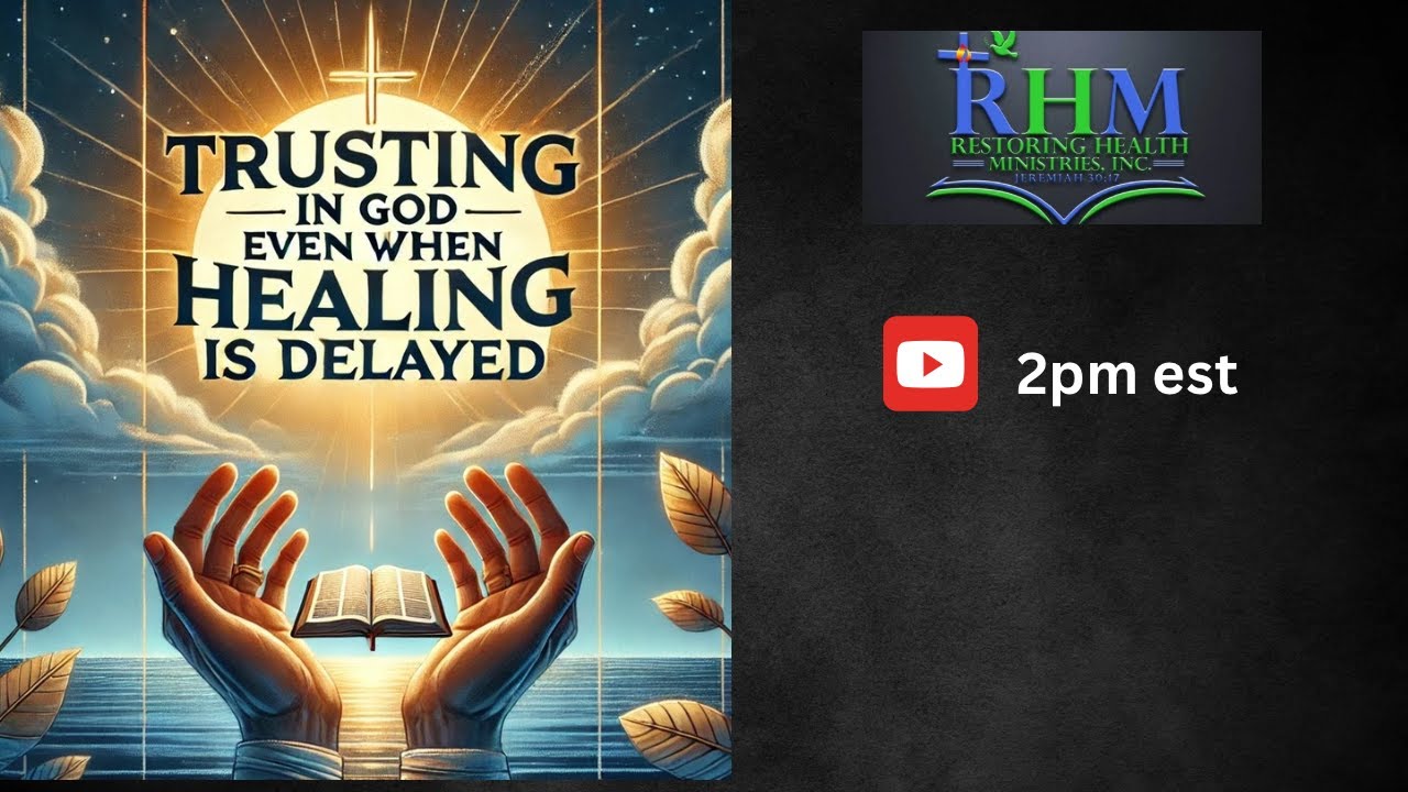 Trusting God even when Healing is Delayed