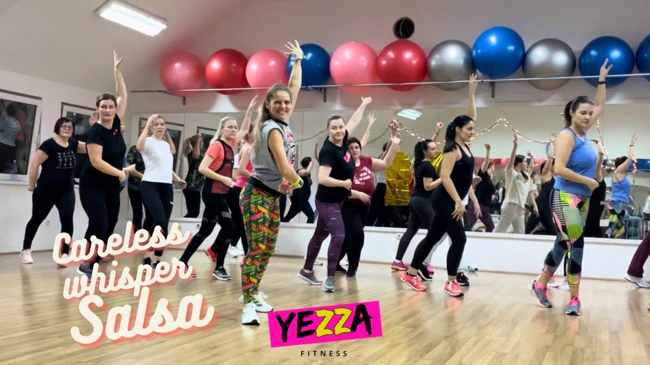 💖 “Careless Whisper” (Salsa) 💖 Zumba Fitness 💖 YEZZA Fitness choreography 💖