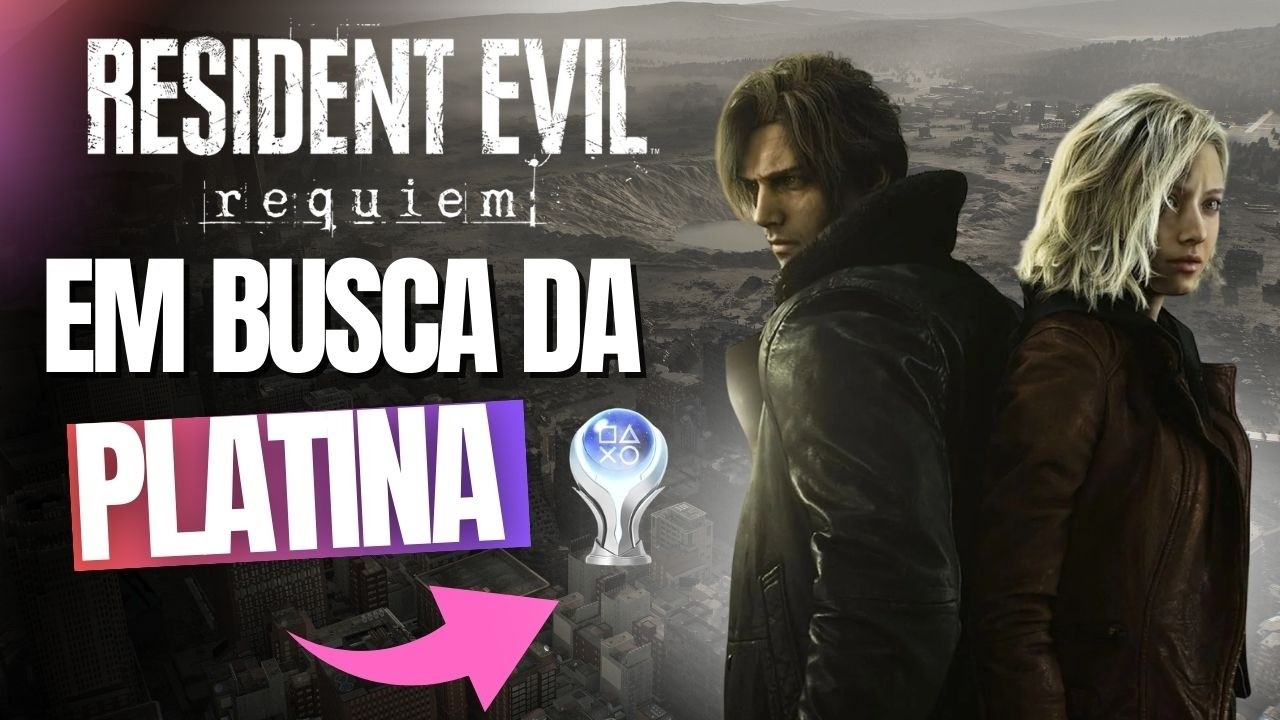 ATÉ PLATINAR RESIDENT EVIL REQUIEM NO INSANO! 🔥