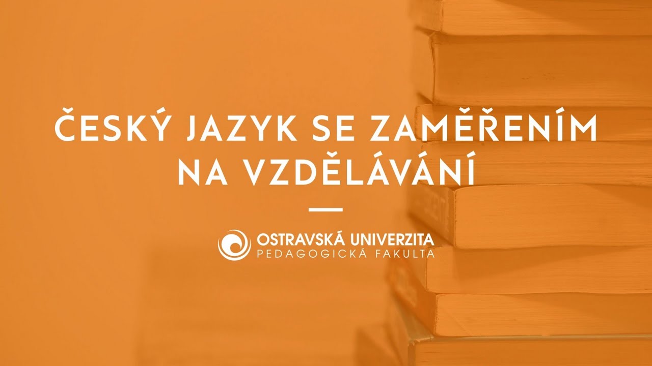 Český jazyk se zaměřením na vzdělávání | Pedagogická fakulta Ostravské univezity