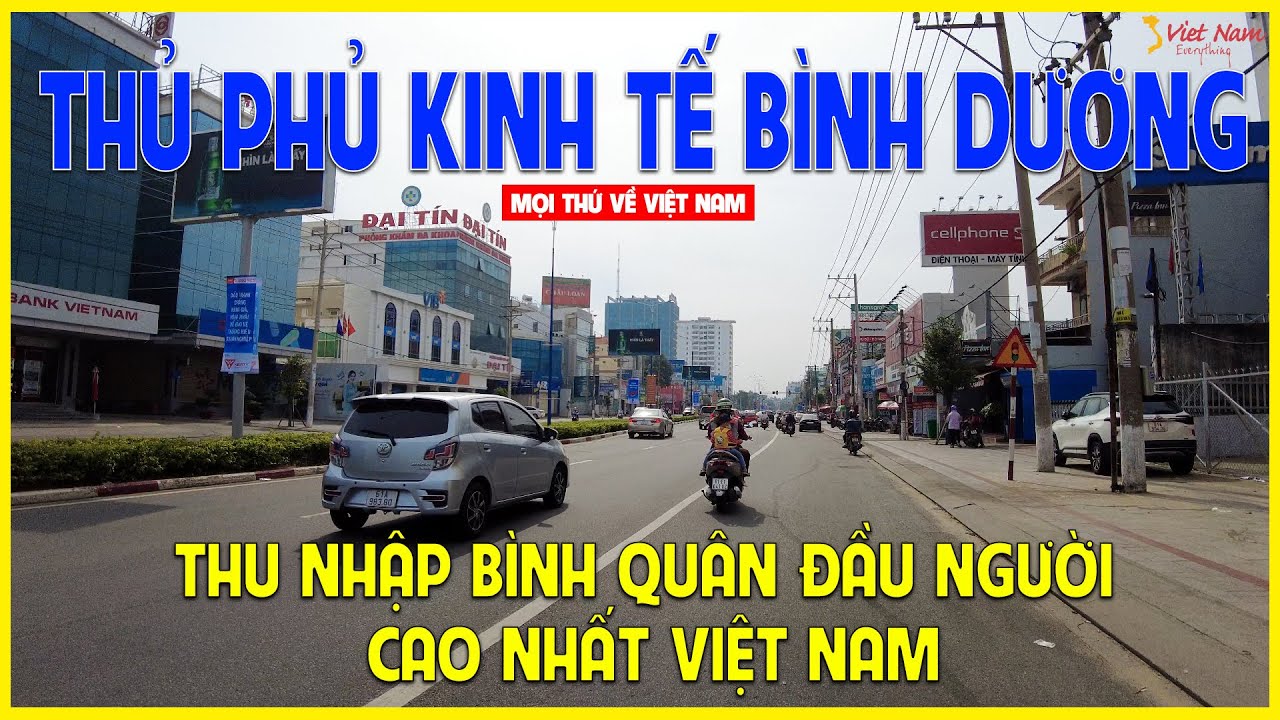 THÀNH PHỐ THỦ DẦU MỘT - BÌNH DƯƠNG | NƠI CÓ THU NHẬP BÌNH QUÂN ĐẦU NGƯỜI CAO NHẤT VIỆT NAM