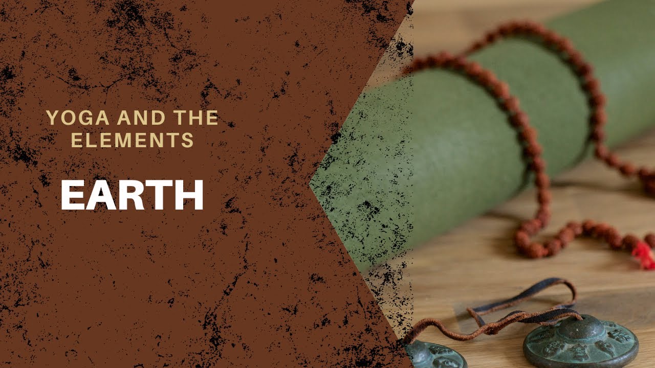 Earth Yoga Flow: Grounding and connecting with the element of earth!