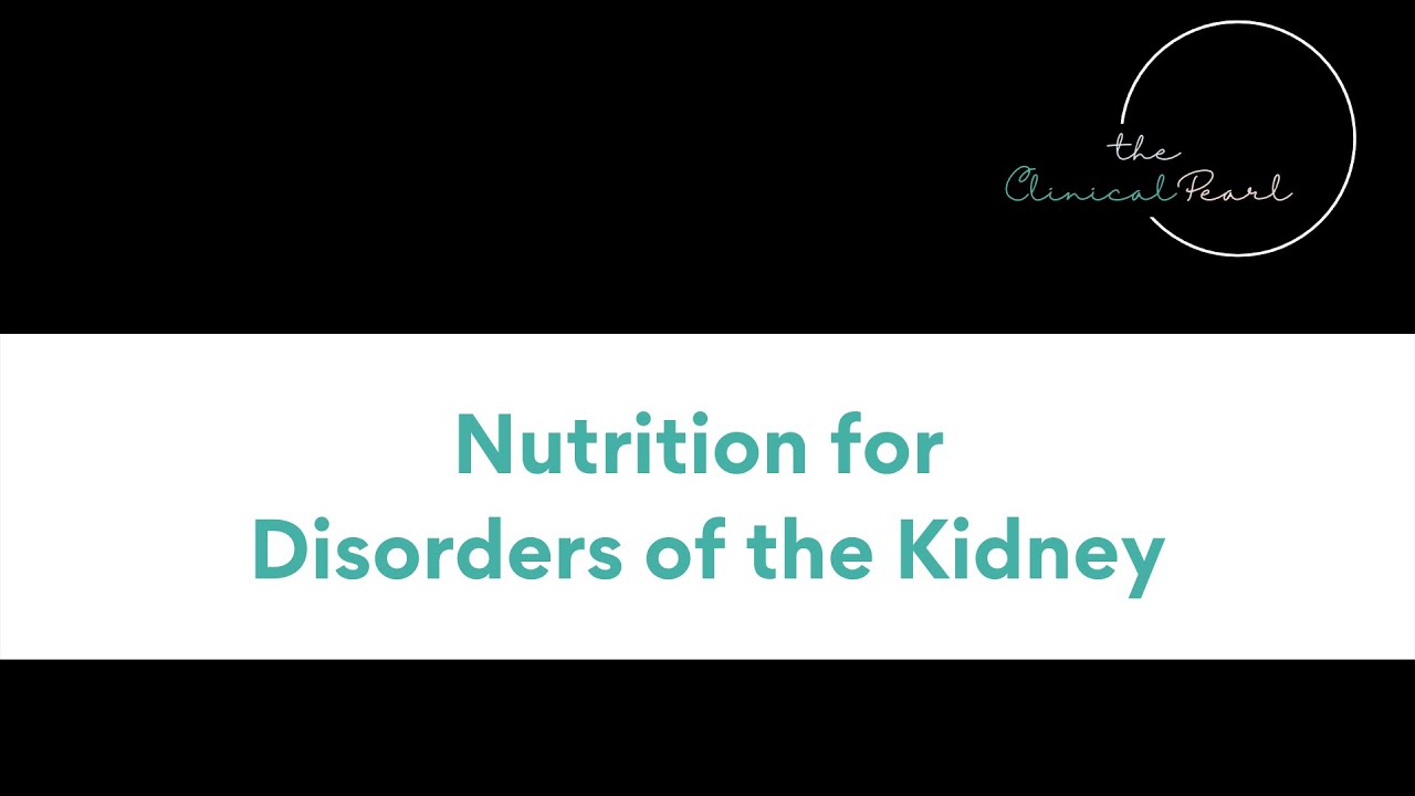 Nutrition for Diseases of the Kidneys