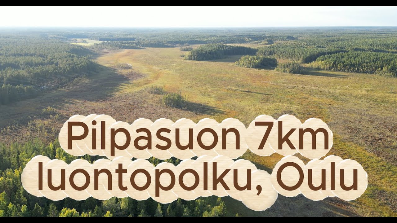 Pilpasuo, Oulu - Luontopolku 7km