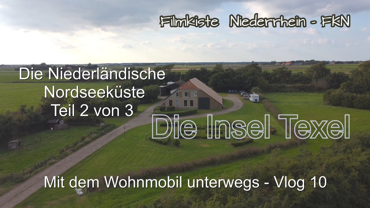 Mit dem Wohnmobil unterwegs   Vlog 10   Niederländische Nordseeküste Teil 2 von 3   Texel
