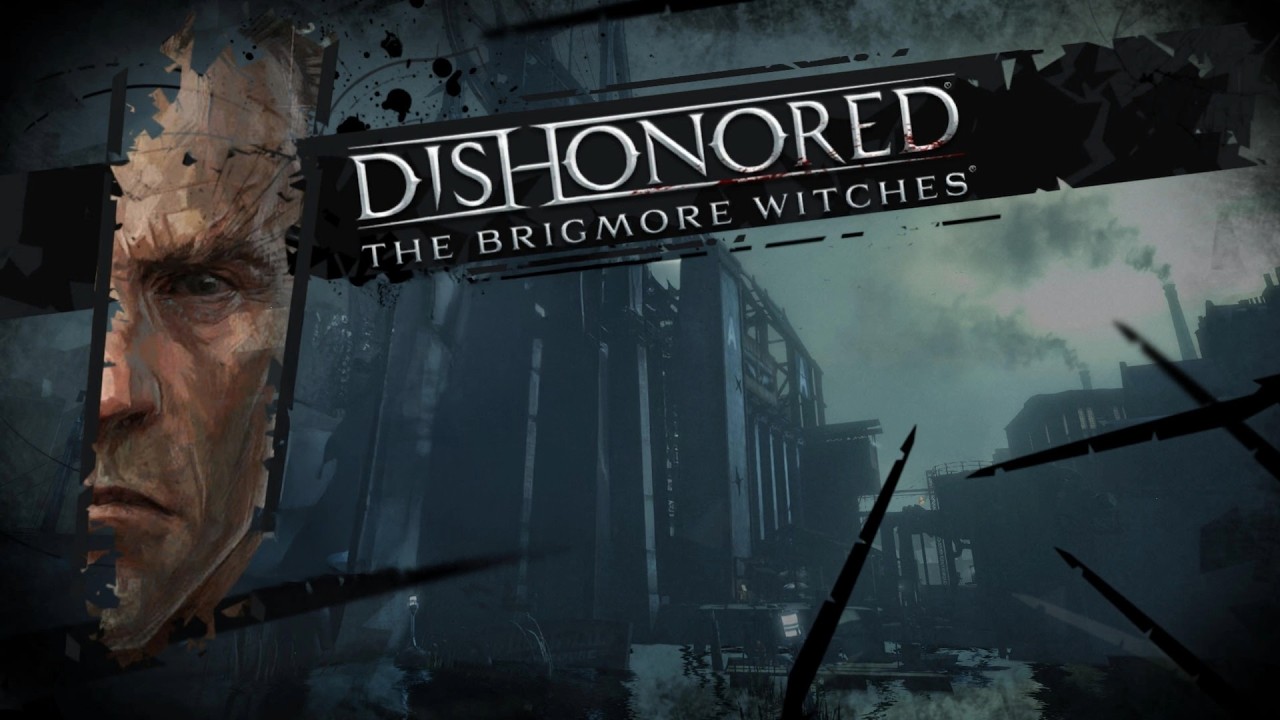 Dishonored Brigmore Witches part 2 ( low chaos)