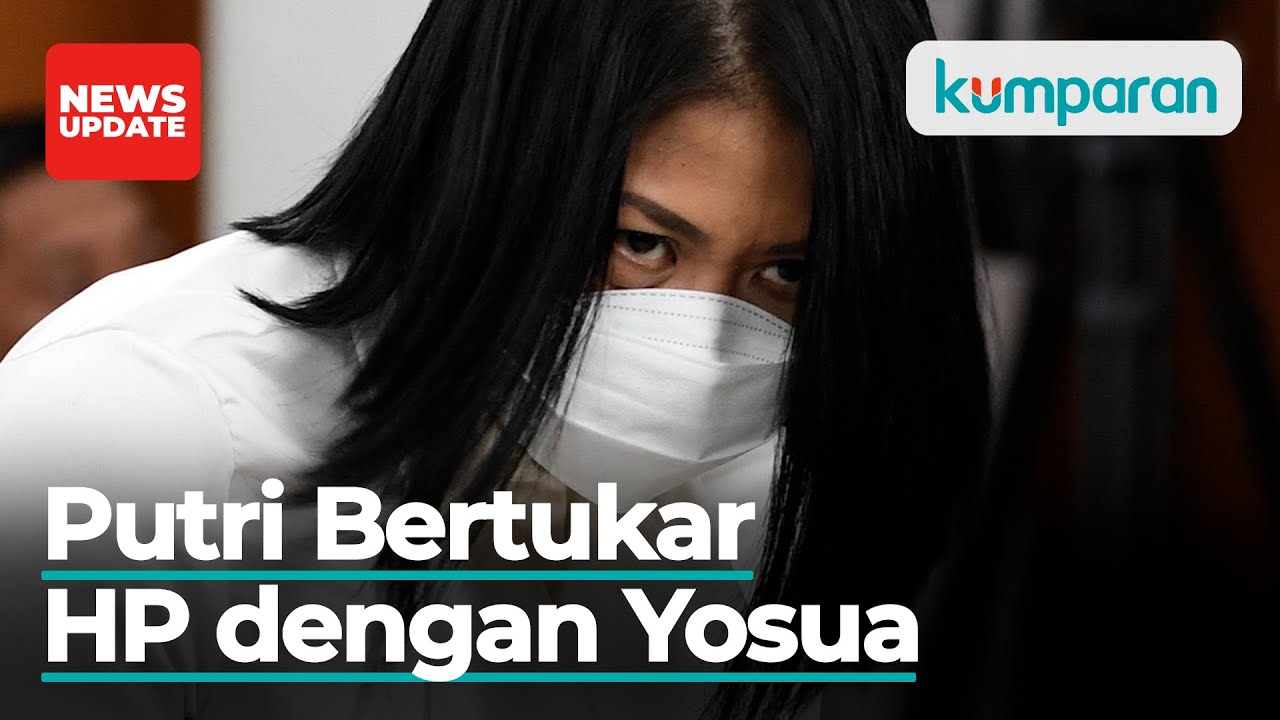 Hakim Kaget Yosua Pegang HP Putri