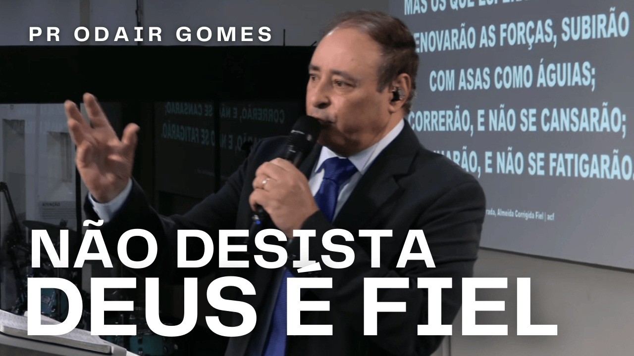 QUEM ESPERA EM DEUS VOA ACIMA DOS PROBLEMAS - PR. ODAIR GOMES