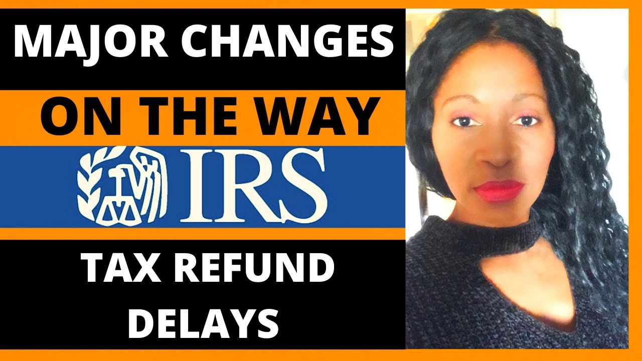 Tax Refund Delays 2021