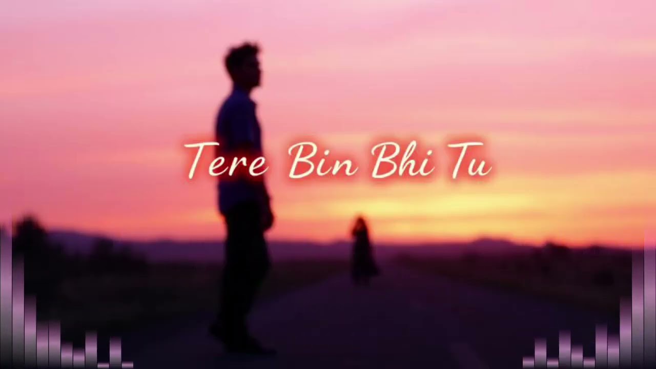 Tere Bin Bhi Tu ❤️ | New Romantic Hindi Song 2026 | Heart Touching Love Song | Latest Melody