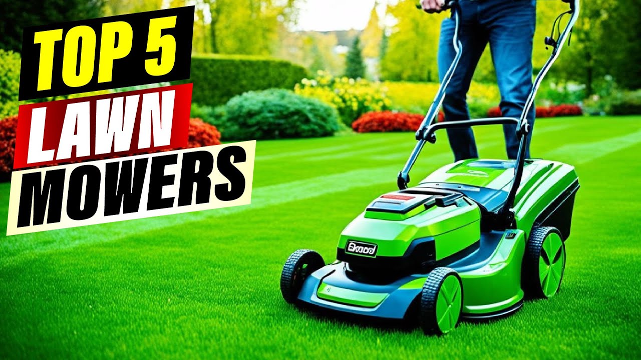 The Best Lawn Mowers for Every Yard