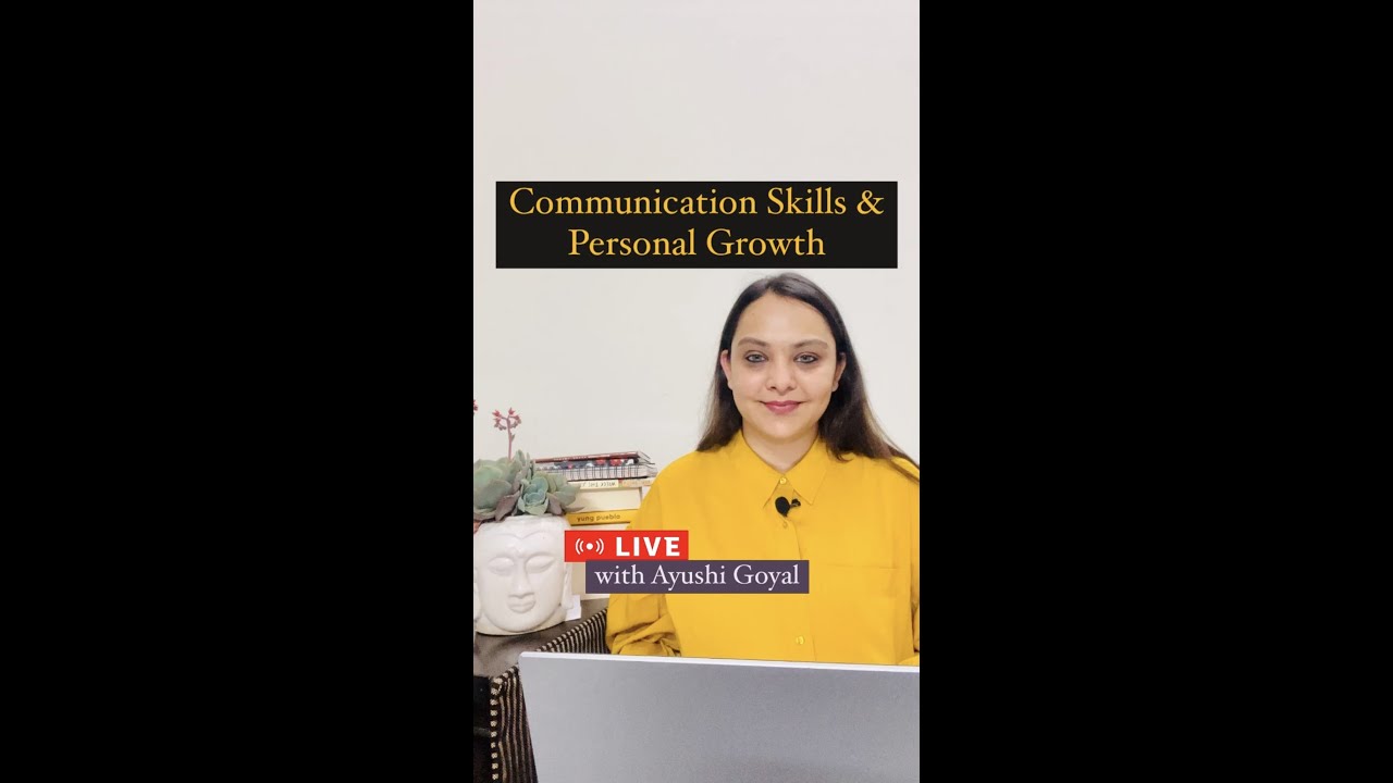 Sunday workshop: Communication Skills & Personal Growth by Ayushi Goyal