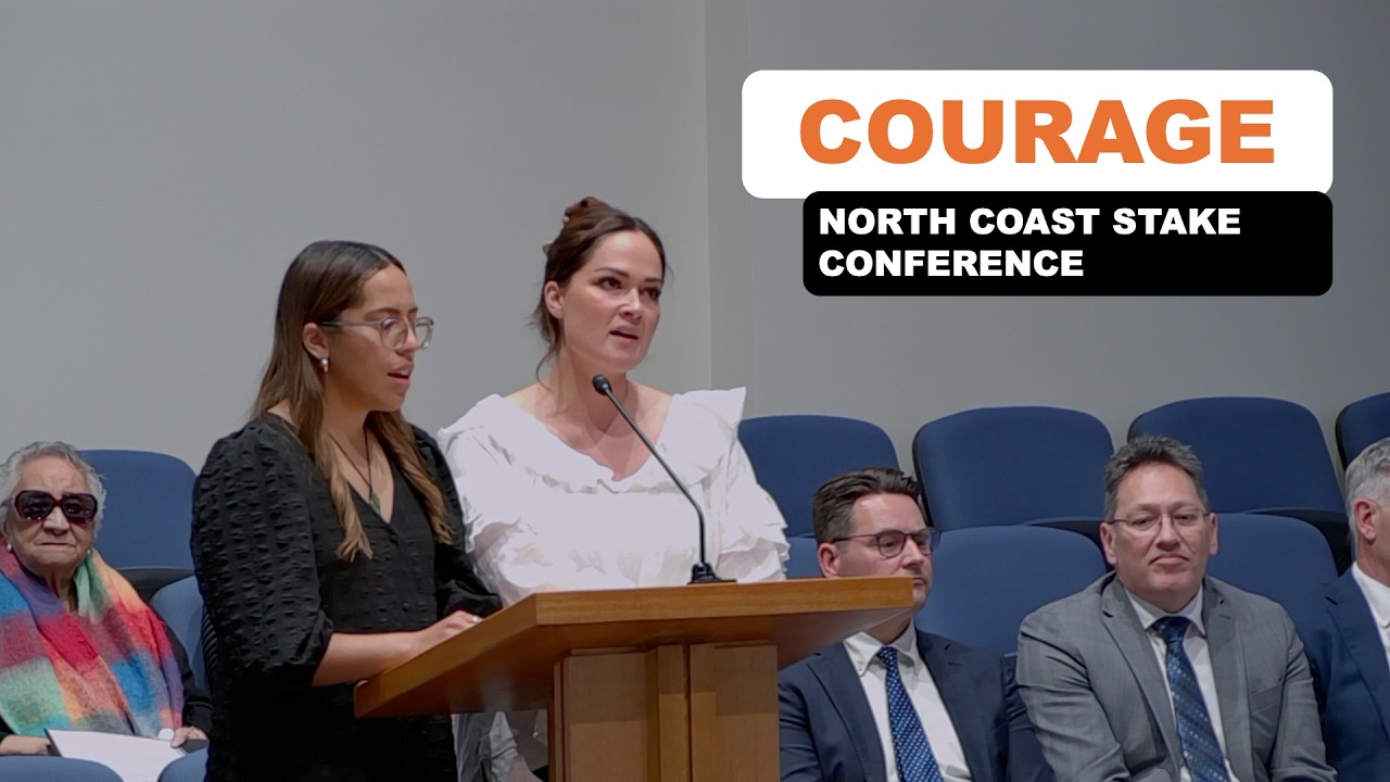 Courage | North Coast Stake Conference September 2025