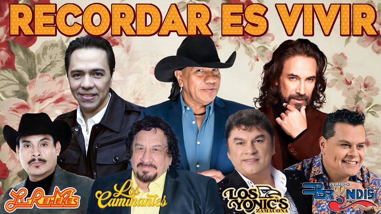 LOS TEMERARIOS, BRONCO, BUKIS, YONICS, LIBERACION, VIENTO Y SOL, BRYNDIS, ACOSTA - RECORDAR ES VIVIR