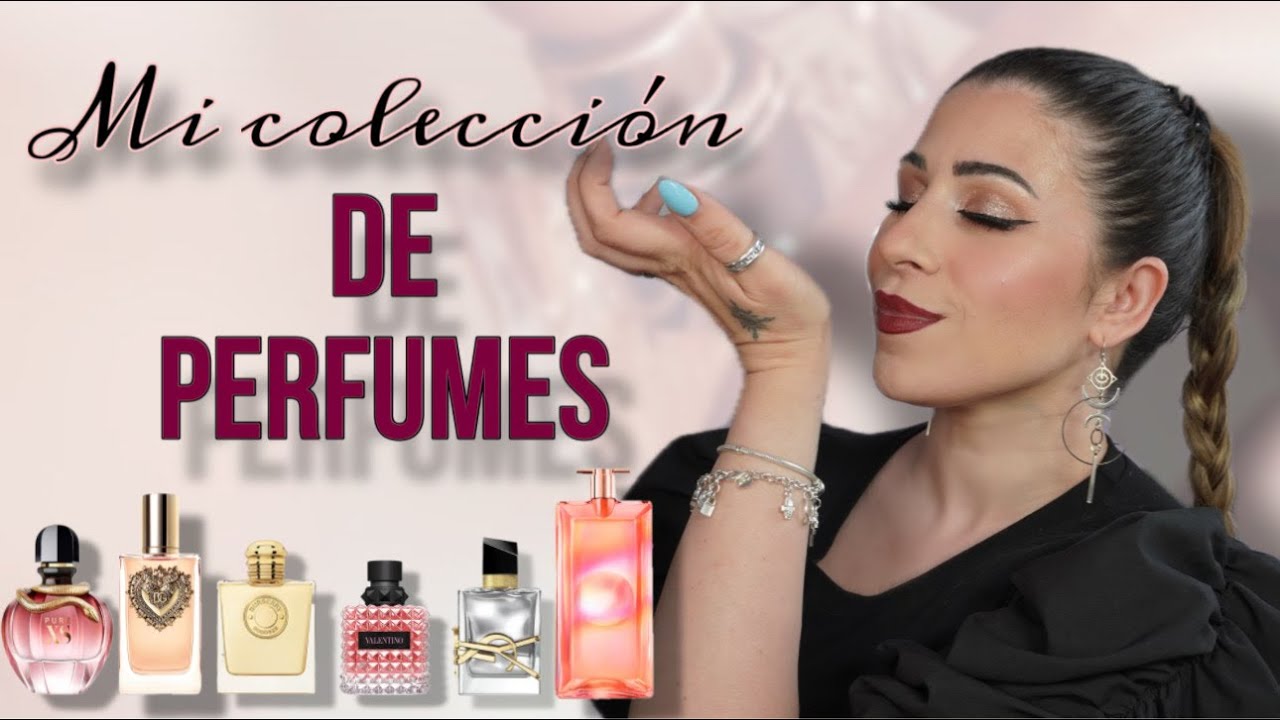 Mi COLECCIÓN de perfumes COMPLETA! 💖Mis favoritos, a qué huelen... inspiraciones y cúando usarlos!