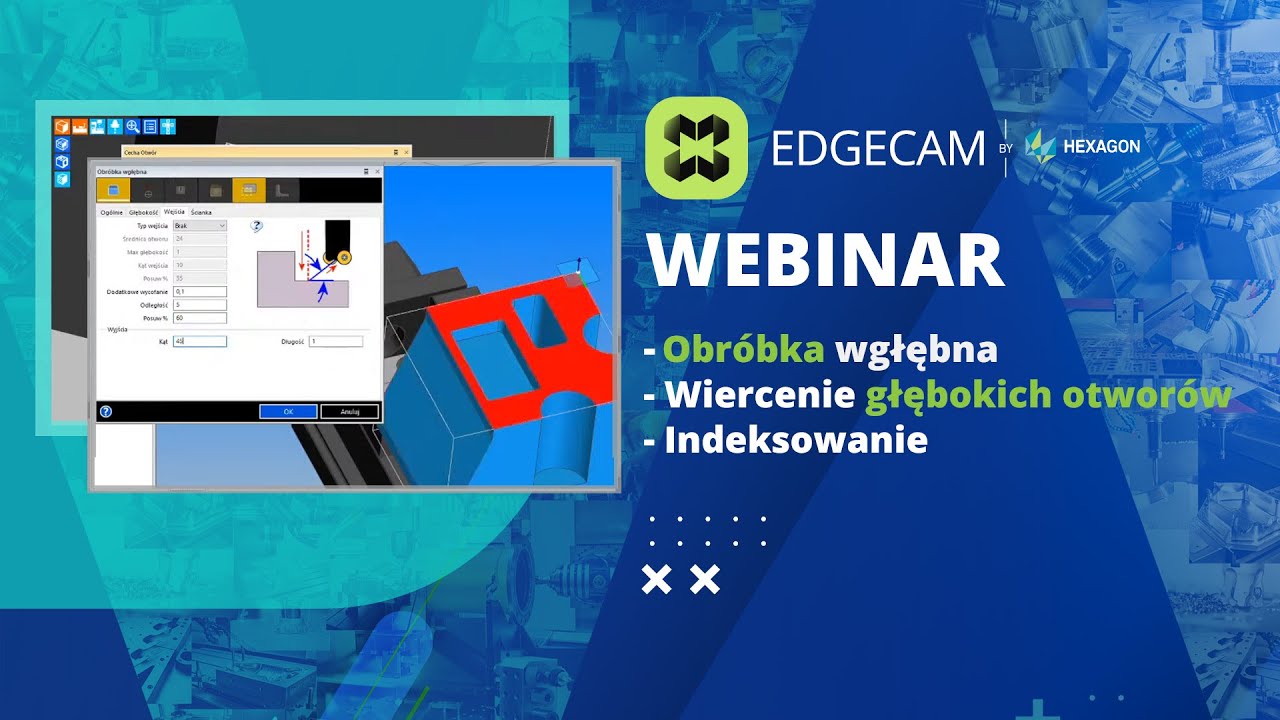 EDGECAM | Obróbka wgłębna, wiercenie głębokich otworów, indeksowanie - strategie obróbkowe CAM.